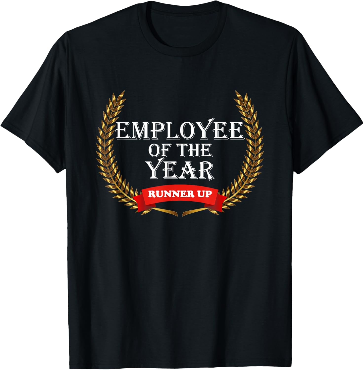 Employee of the Year Runner Up Appreciation Award Gift T-Shirt - T-Shirt | Black