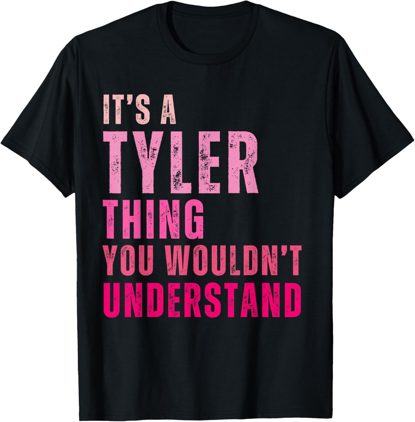 It's A Tyler Thing You Wouldn't Understand Tyler Vintage T-Shirt - T-Shirt | Black