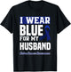 I Wear Blue For My Husband Colorectal Colon Cancer Awareness T-Shirt - T-Shirt | Black
