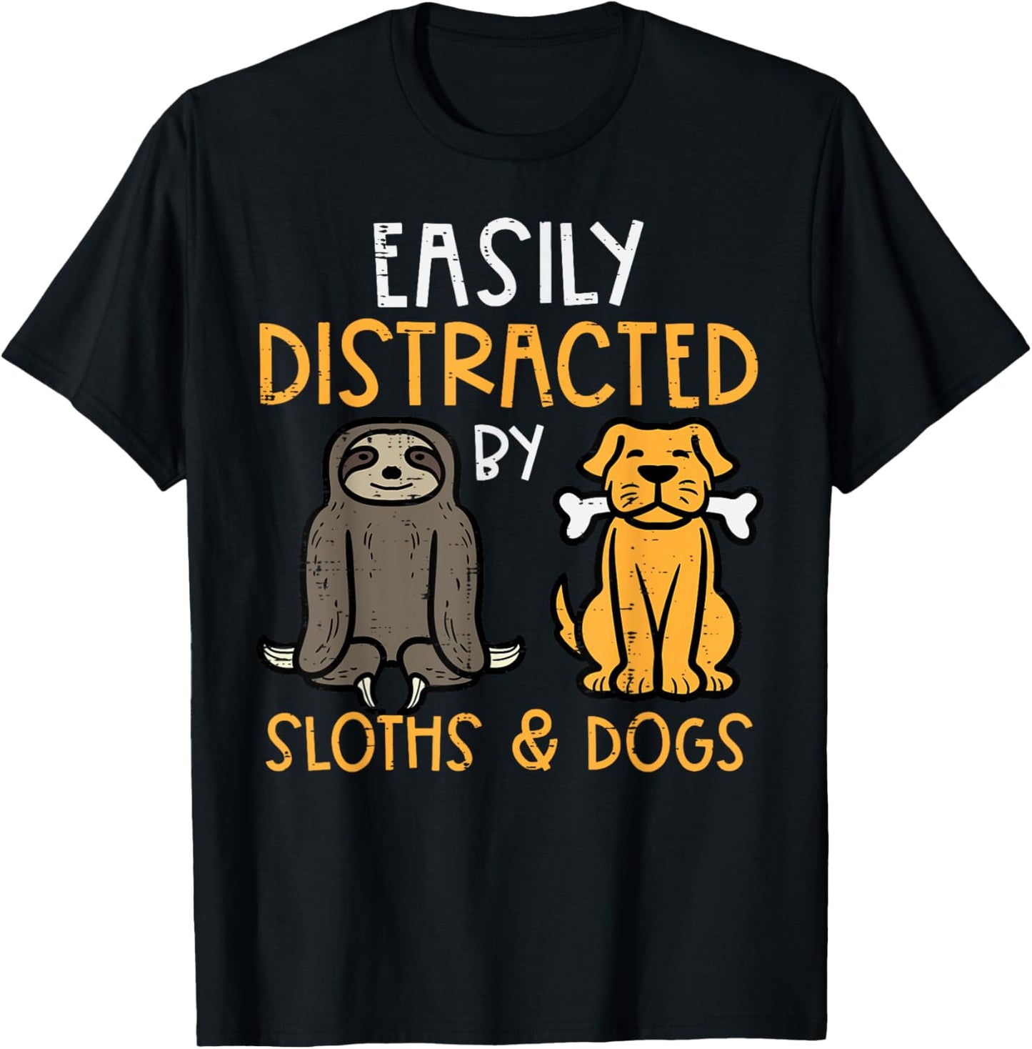 Easily Distracted By Sloths Dogs Animal Lover Men Women Kids T-Shirt - T-Shirt | Black