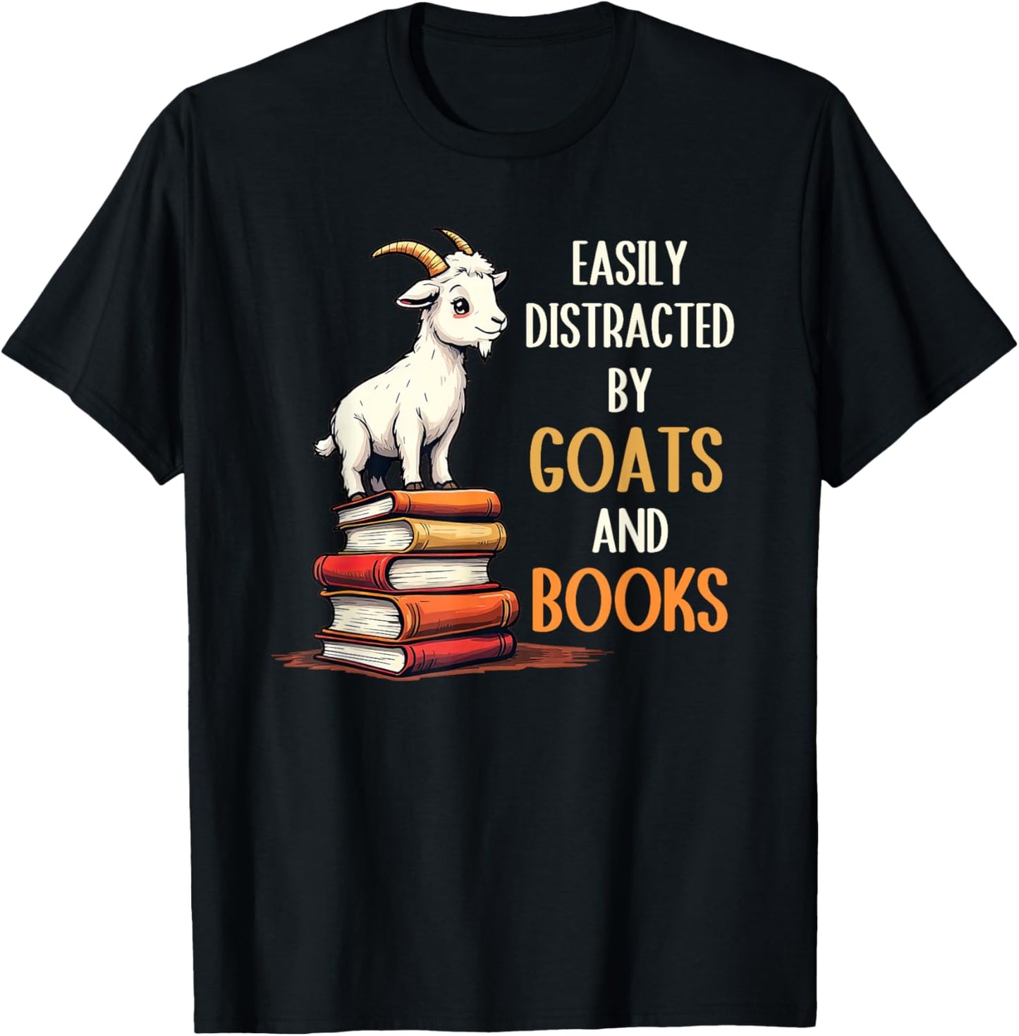 Easily Distracted By Goats And Books, Goats And Book Reading T-Shirt - T-Shirt | Black
