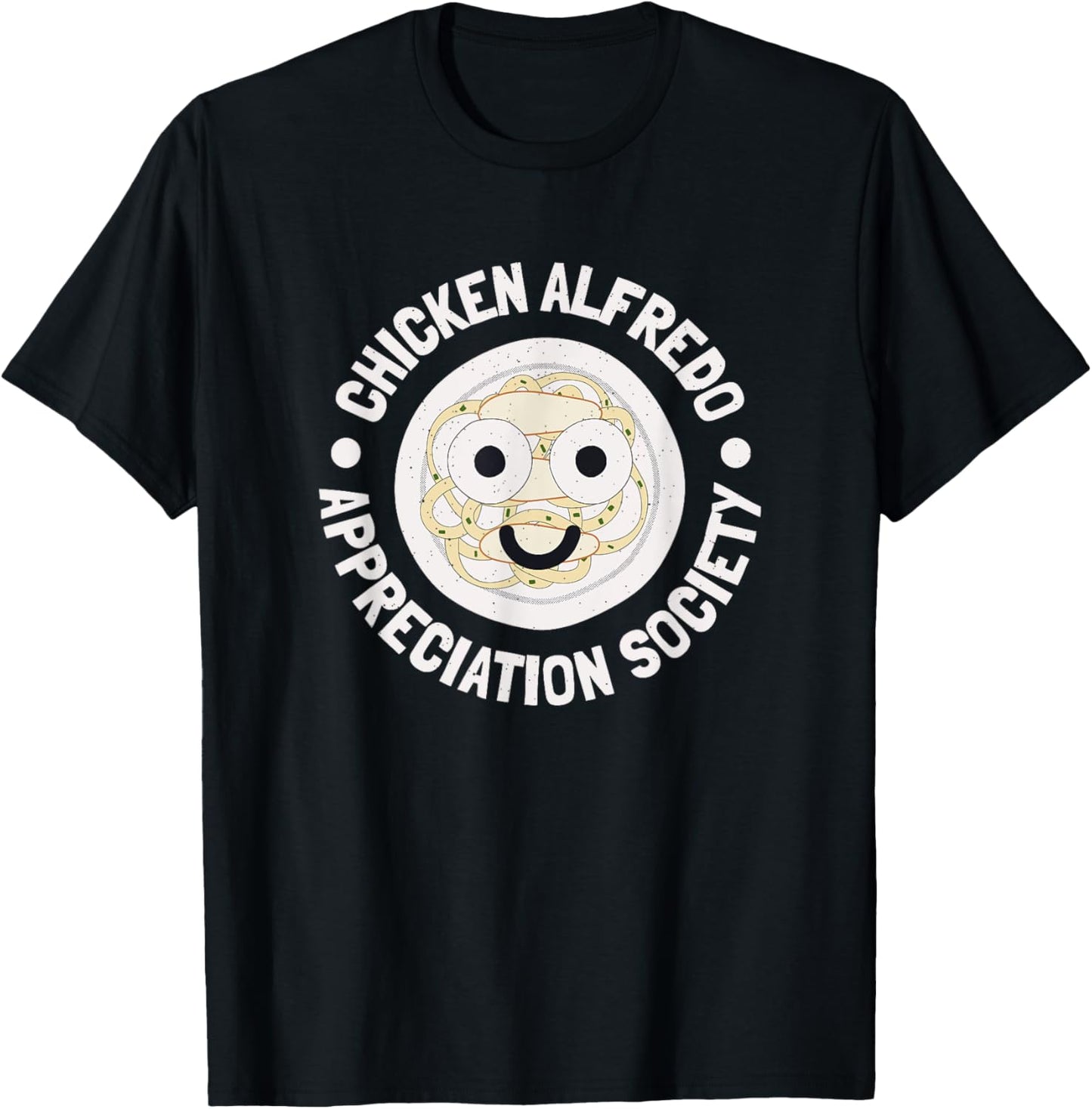 Love Chicken Alfredo Clothing Co. - Chicken Alfredo Appreciation Society - -Adult, Short Sleeve, Black, Small T-Shirt - T-Shirt | Black