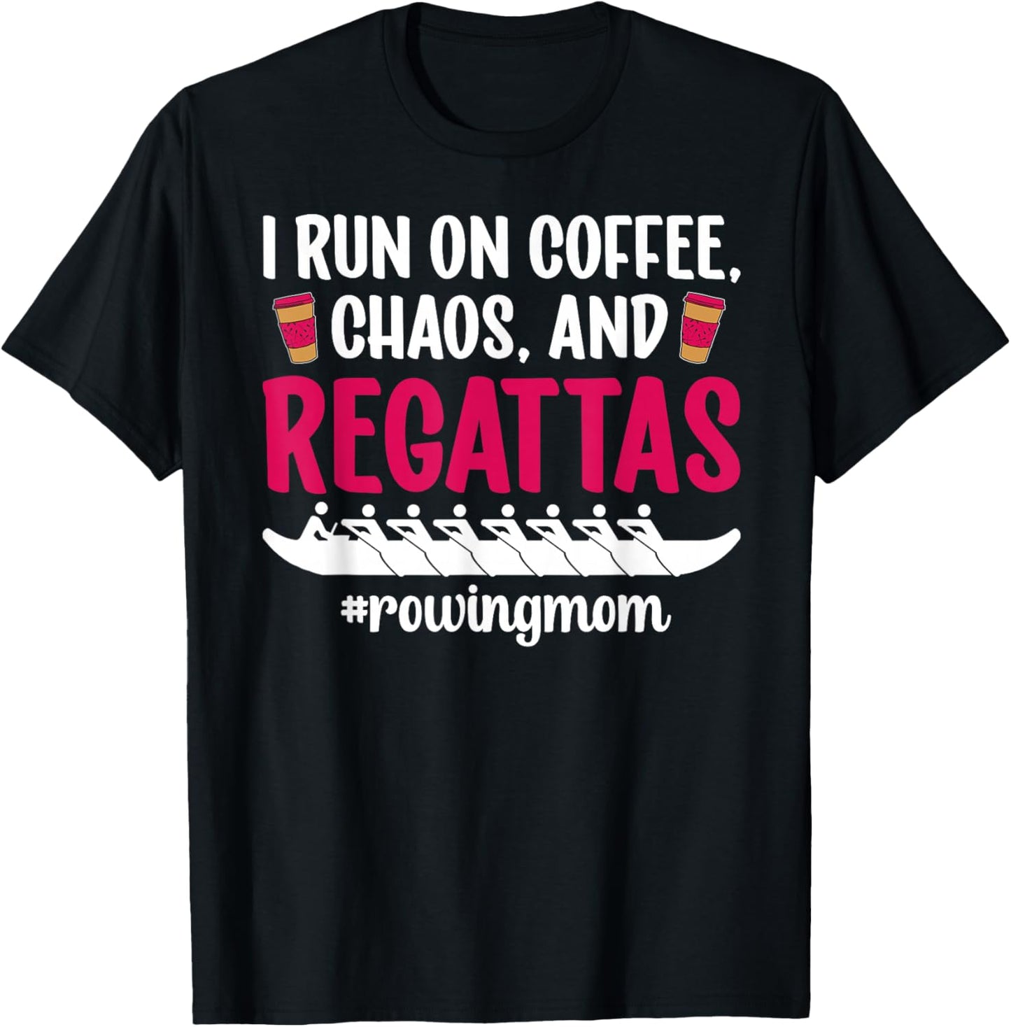 Rowing Mom Funny Crew Mom of A Rower Mother Rowing Mama T-Shirt - T-Shirt | Black