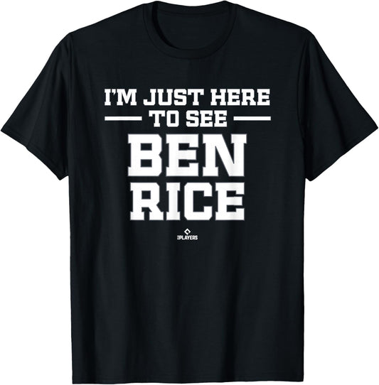 I'm Here to See Ben Rice Prospect Baseball Fan Gear T-Shirt - T-Shirt | Black
