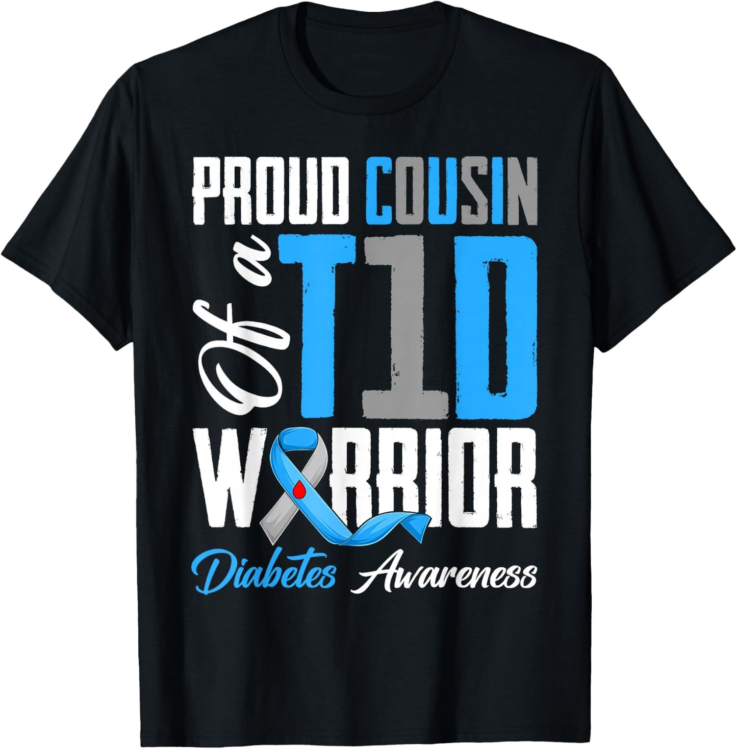 Proud Cousin of A Diabetes Warriors T1D Awareness Month T-Shirt - T-Shirt | Black