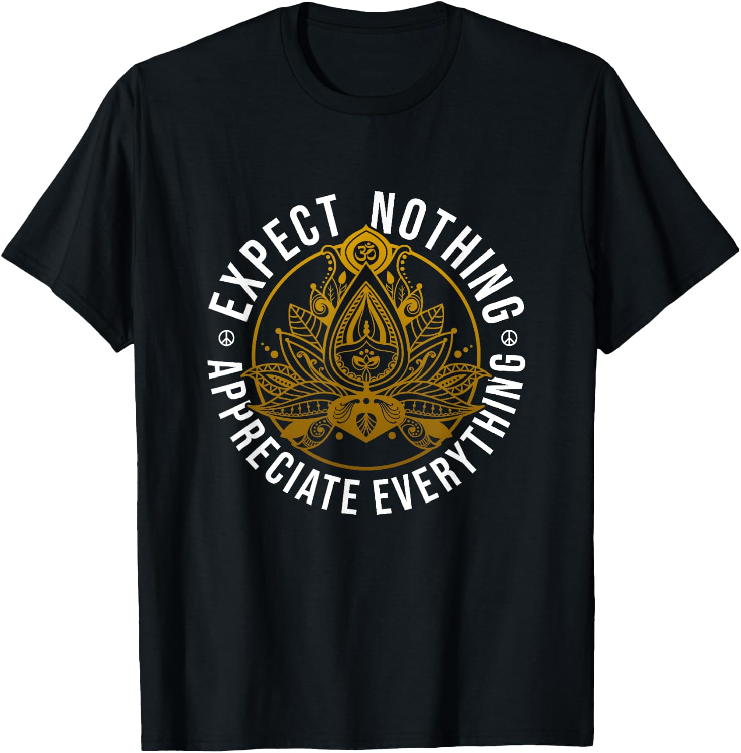 Expect Nothing Appreciate Everything Lotus Yoga Positivity T-Shirt - T-Shirt | Black