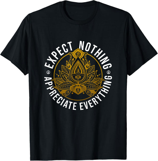 Expect Nothing Appreciate Everything Lotus Yoga Positivity T-Shirt - T-Shirt | Black