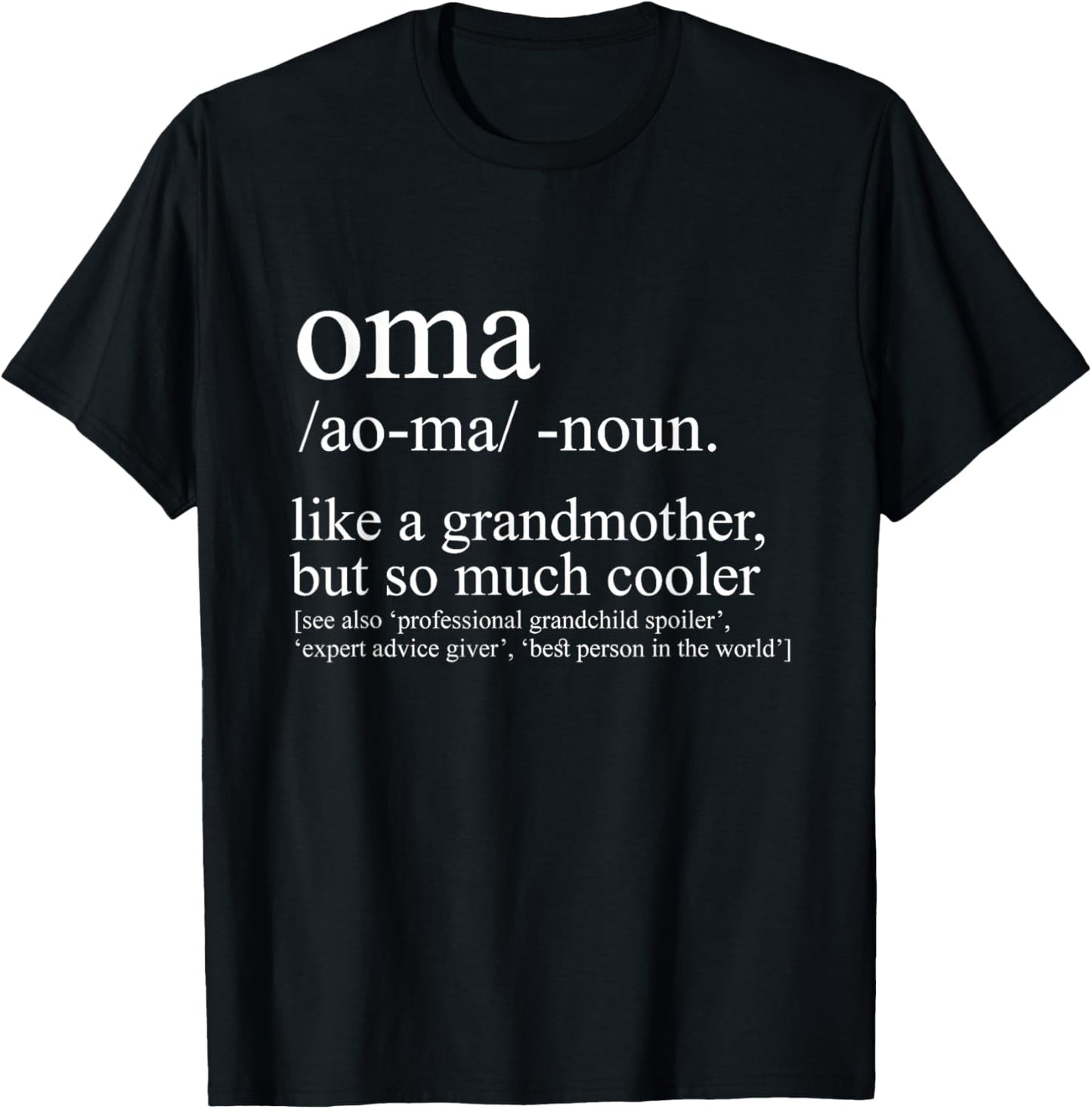 Oma Definition Funny Grandma Women Mother's Day Christmas T-Shirt - T-Shirt | Black