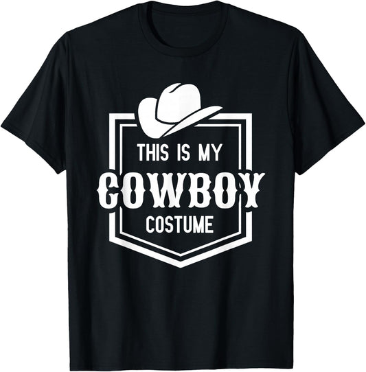This is My Cowboy Costume Funny Lazy Country Western T-Shirt - T-Shirt | Black