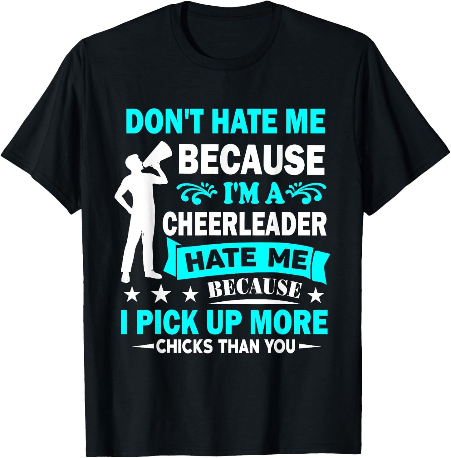 Don't Hate Me Because I'm A Cheerleader Male Cheerleader T-Shirt - T-Shirt | Black