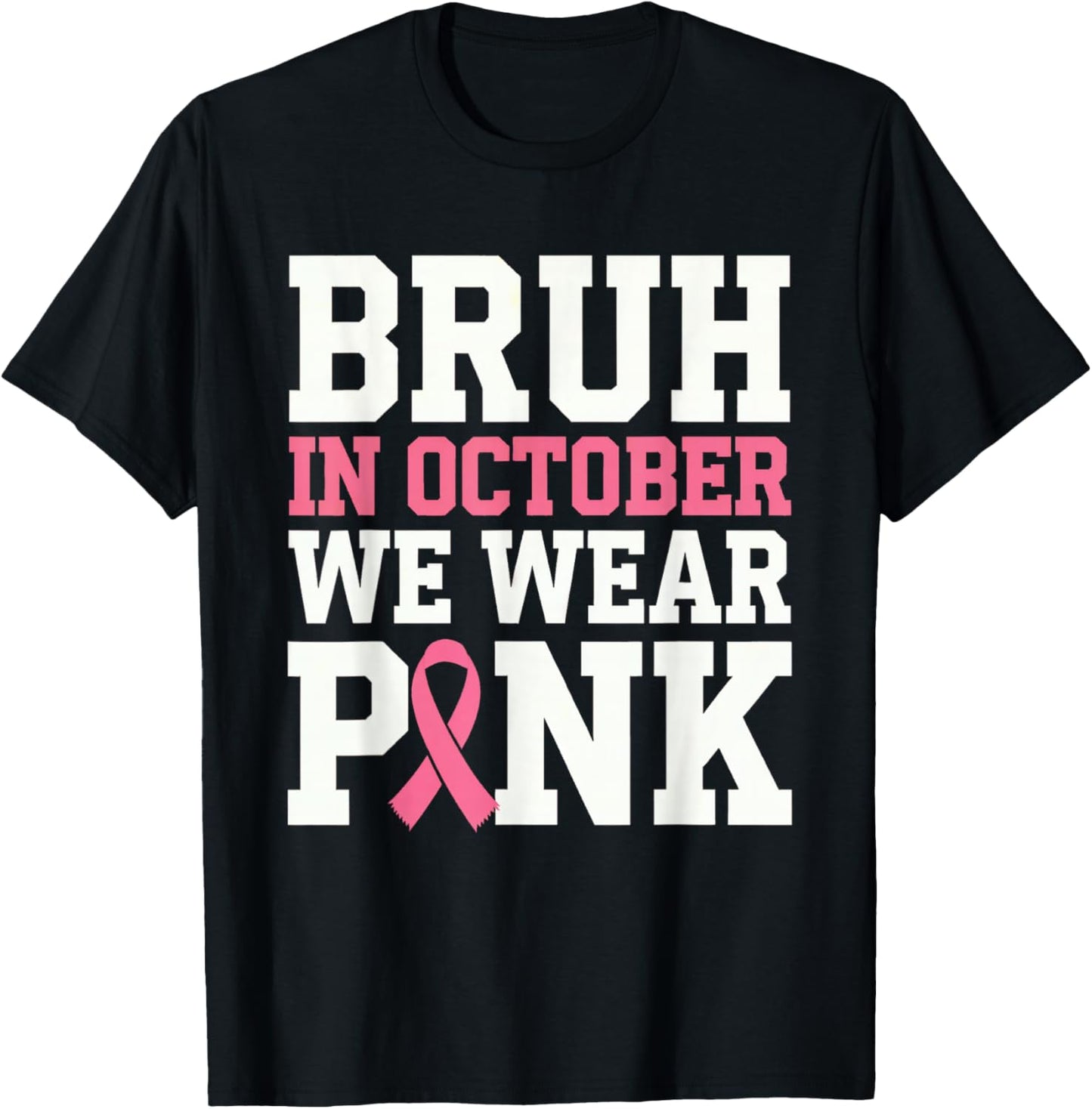 Breast Cancer Shirts for Kids Boys Bruh In October Wear Pink T-Shirt - T-Shirt | Black