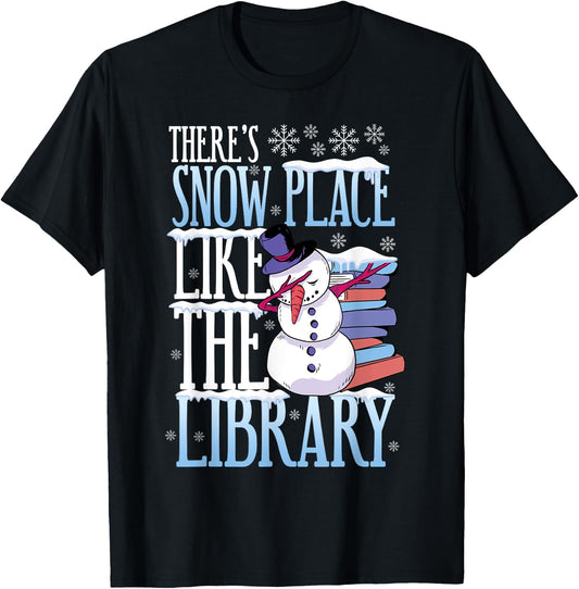 Librarian There's Snow Place Like The Library Christmas T-Shirt - T-Shirt | Black