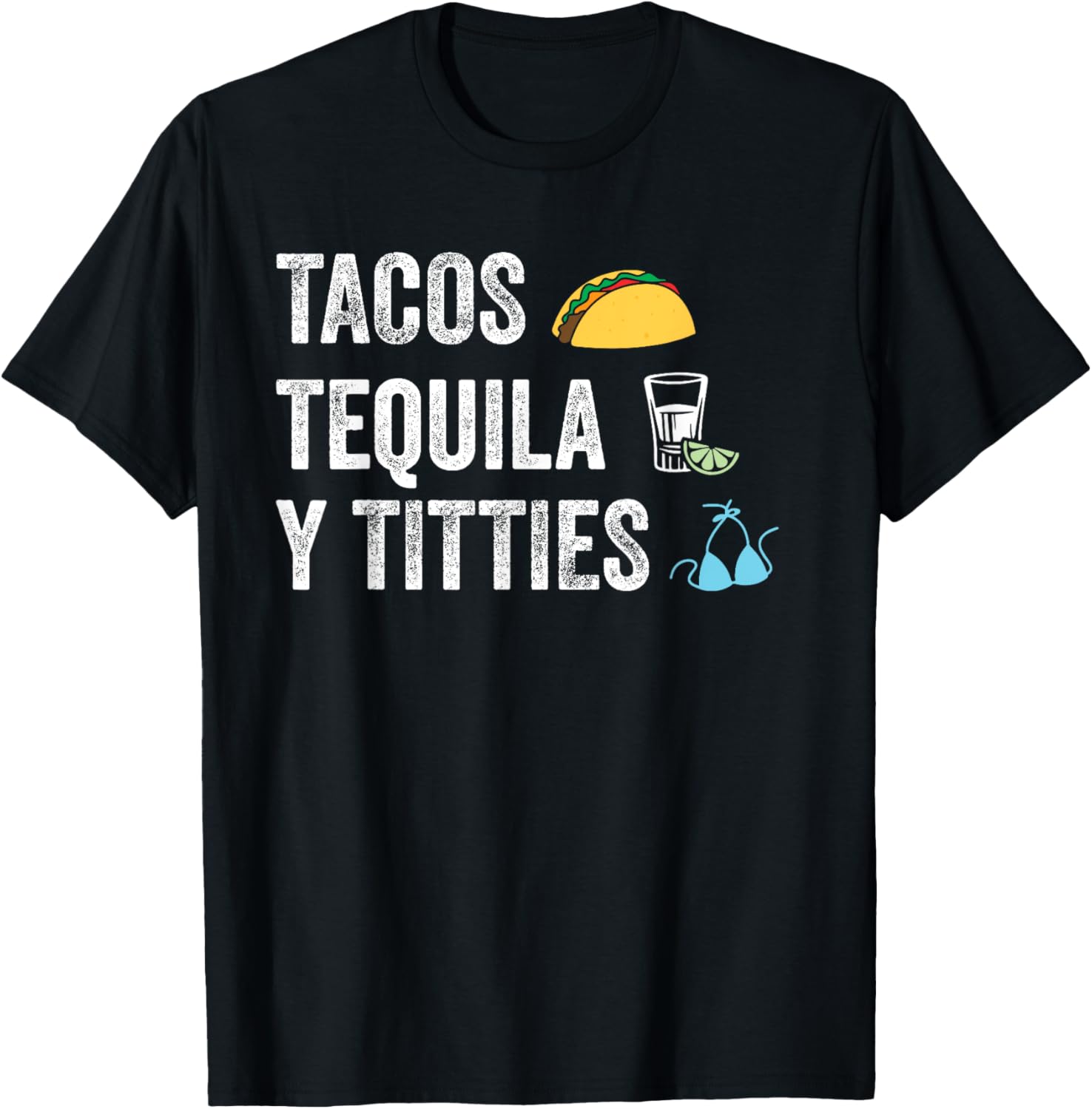 Tacos Tequila Y Titties Funny College Spring Break T-Shirt - T-Shirt | Black