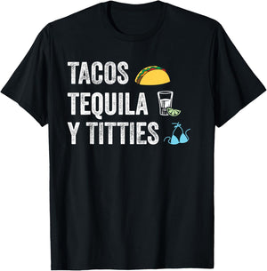 Tacos Tequila Y Titties Funny College Spring Break T-Shirt - T-Shirt | Black