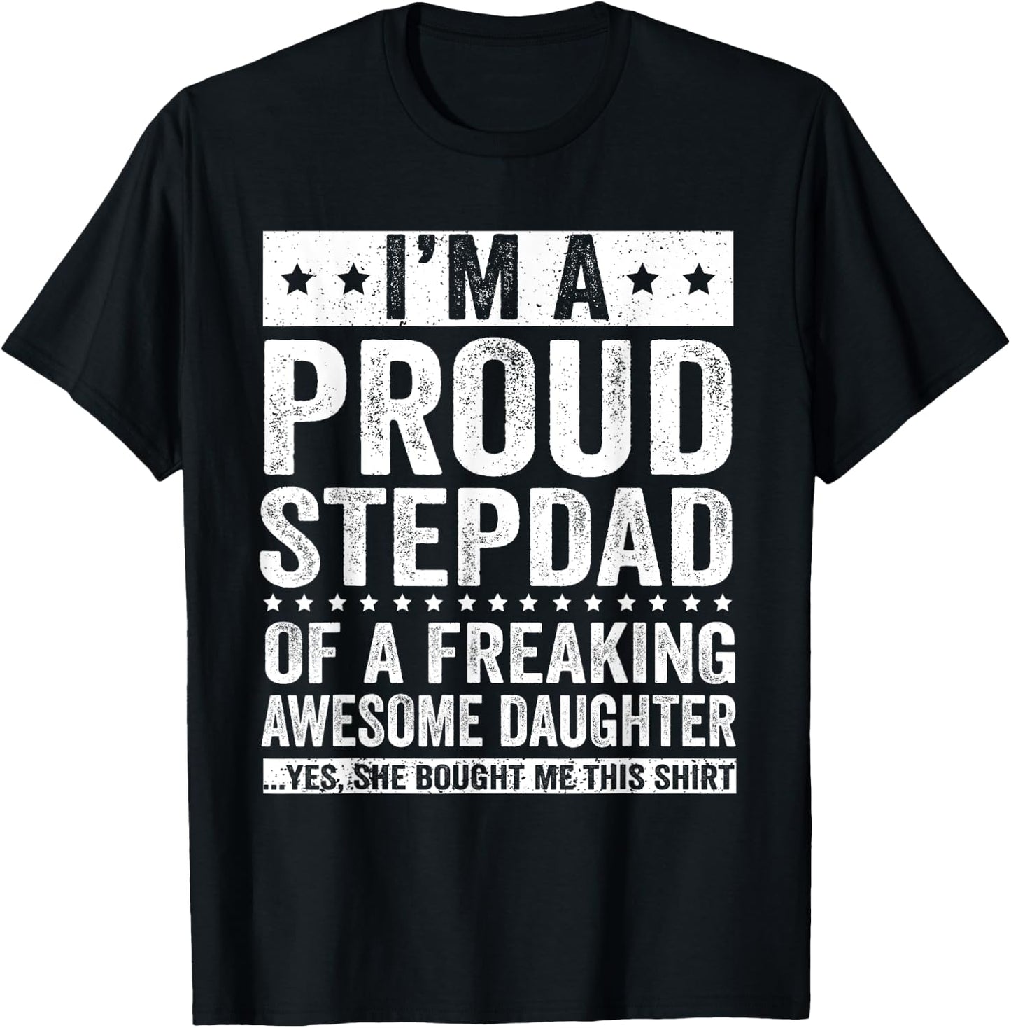 I'm A Proud Stepdad of A Freaking Awesome Daughter T-Shirt - T-Shirt | Black