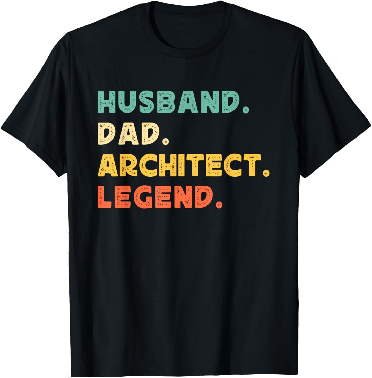Husband Dad Architect Legend Architecture Father's Day Daddy T-Shirt - T-Shirt | Black