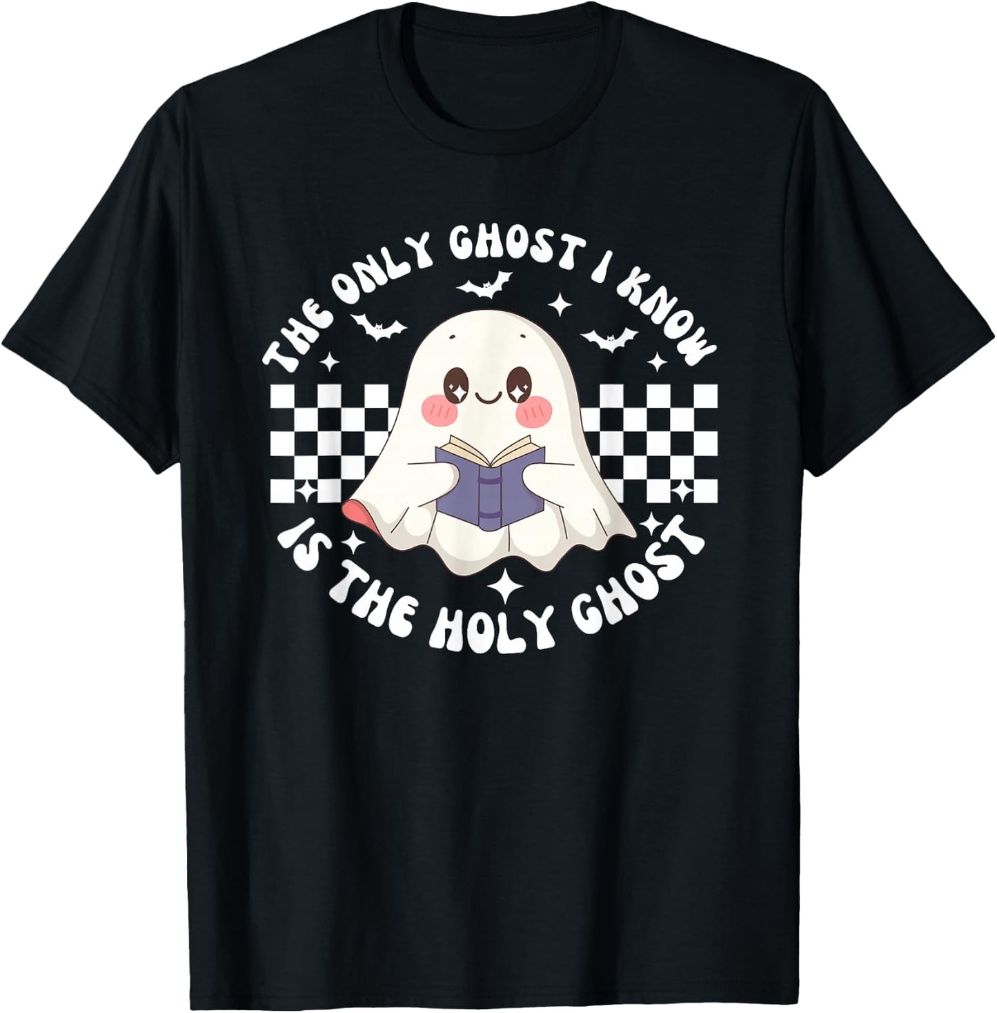 The Only Ghost I Know Is The Holy Ghost Funny Boo Bible T-Shirt - T-Shirt | Black