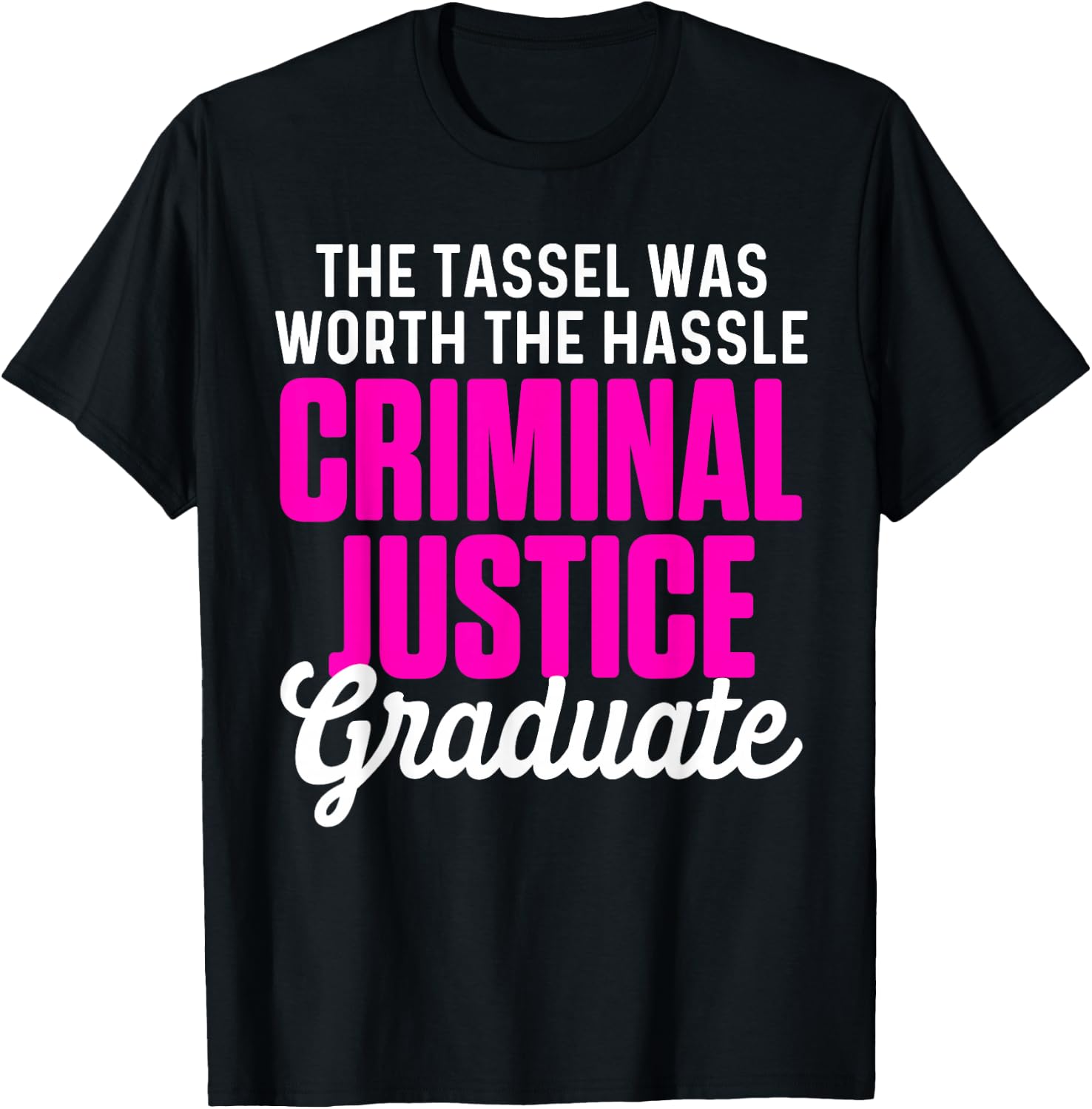 Criminal Justice Degree Graduating Student Designs Women's Black Graduation T-Shirt - T-Shirt | Black