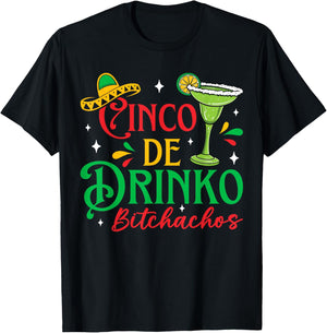 Cinco De Drinko Bitchachos Funny Cinco De Mayo Drinking T-Shirt - T-Shirt | Black