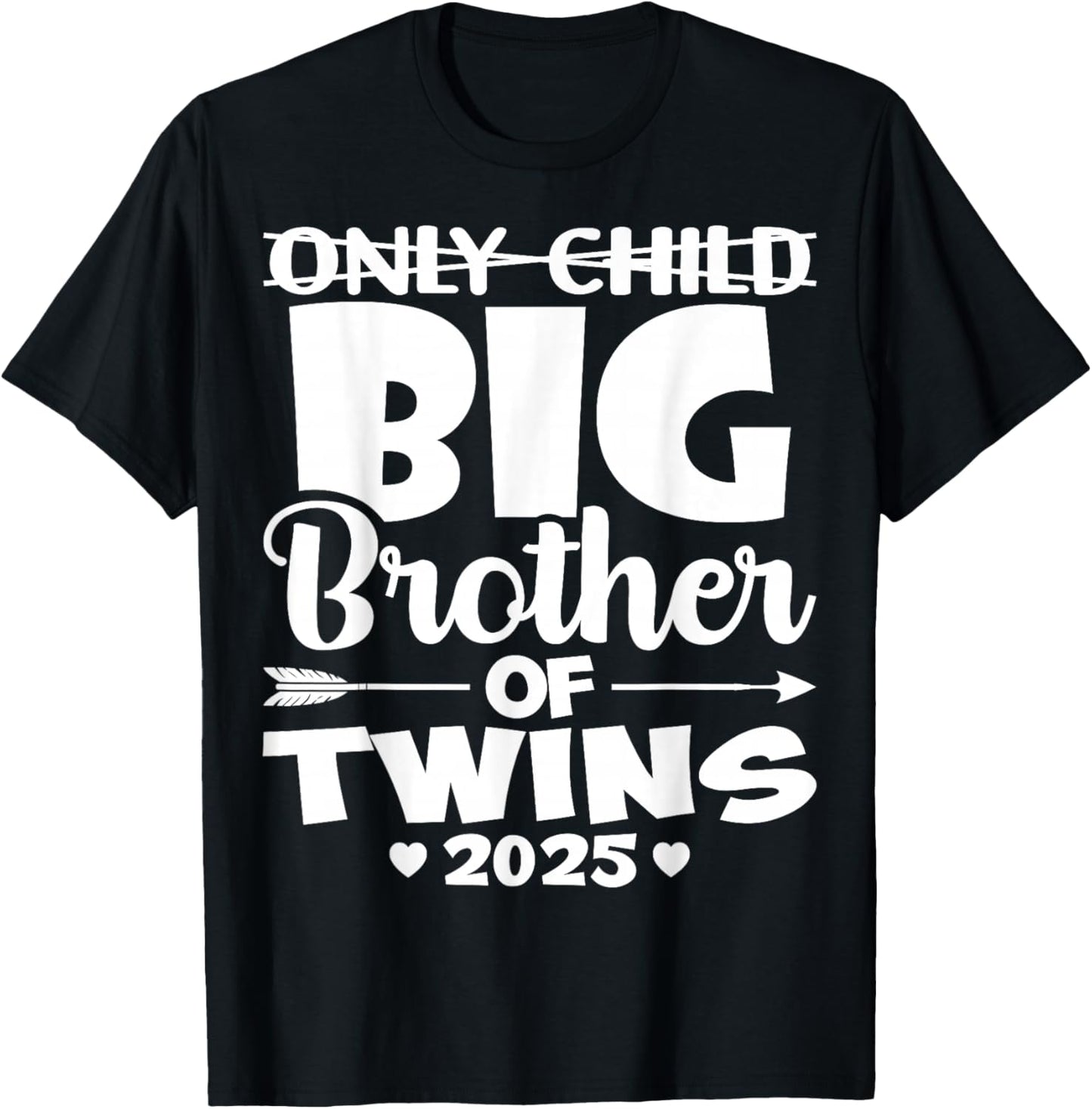 Only Child Big Brother of Twins 2025 Baby Announcement Gifts T-Shirt - T-Shirt | Black