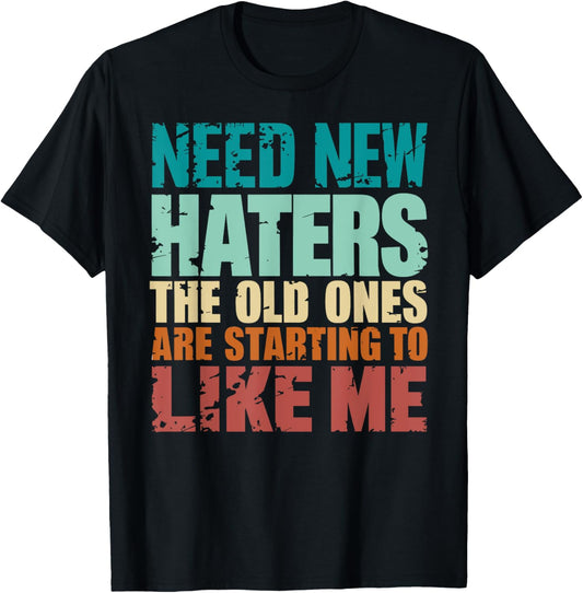 Funny Retro Vintage Need New Haters T-Shirt - T-Shirt | Black