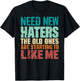 Funny Retro Vintage Need New Haters T-Shirt - T-Shirt | Black