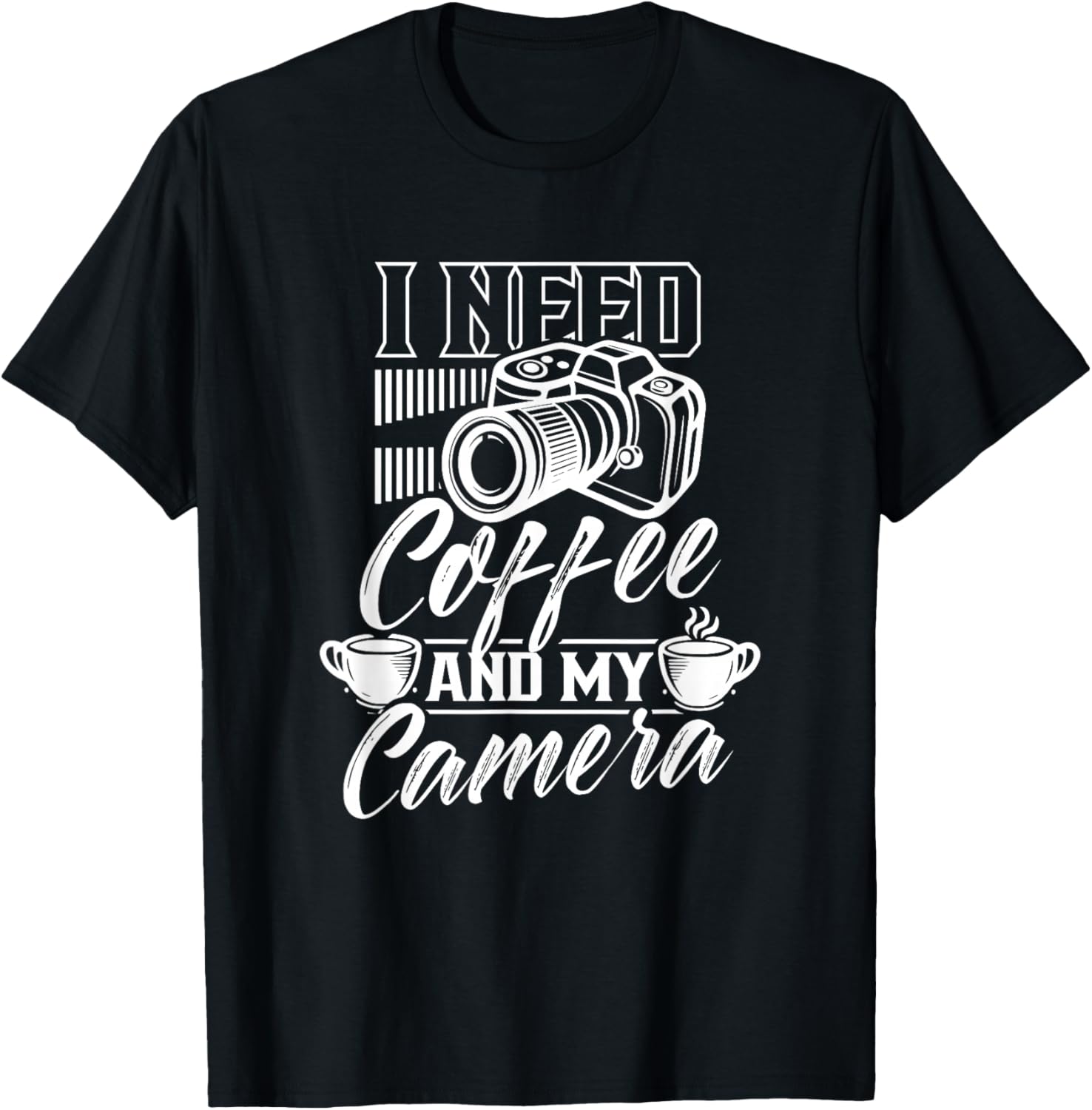 I Need Coffee And My Camera Photography Photographer Job T-Shirt - T-Shirt | Black
