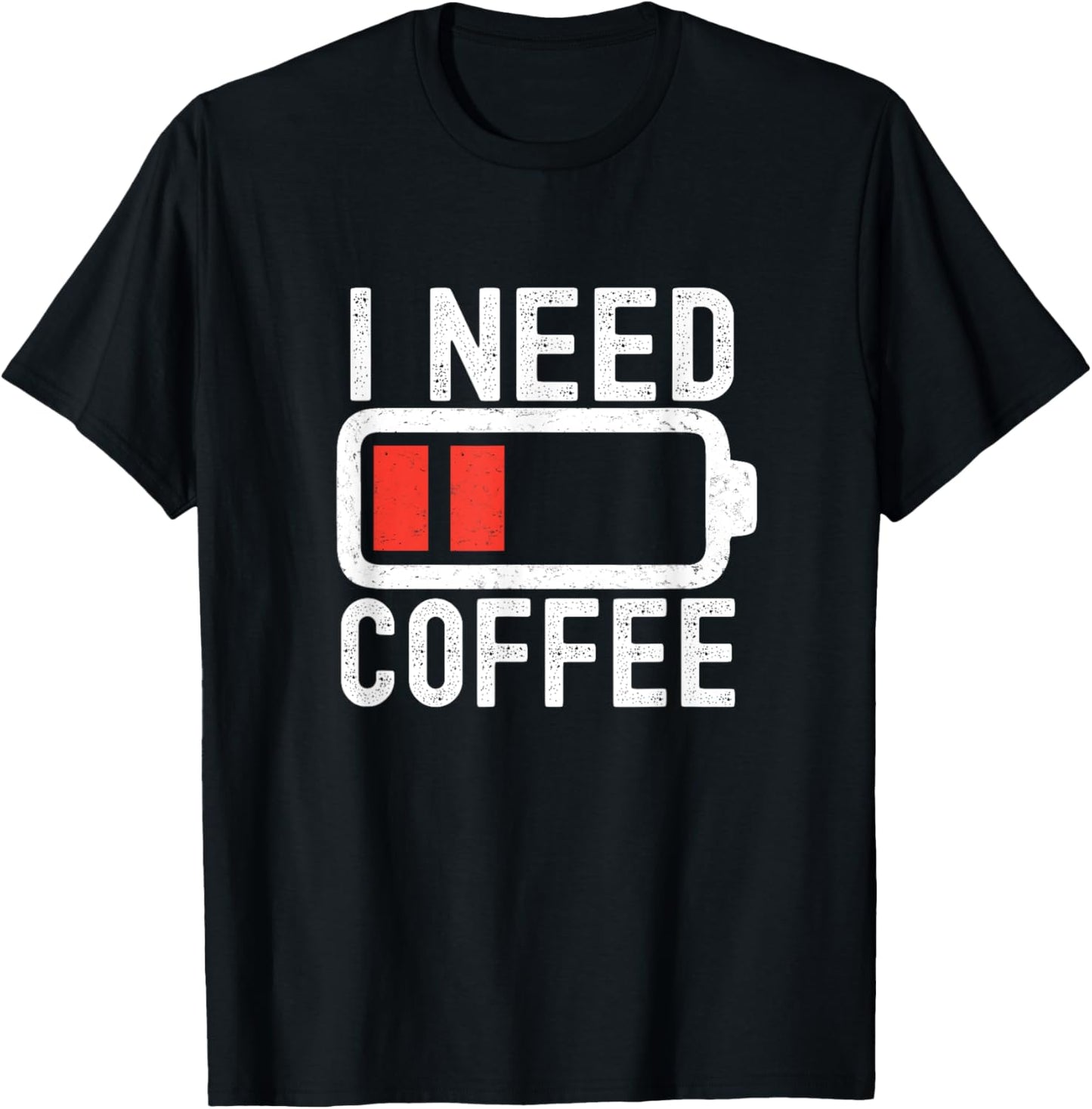 I Need Coffee Funny Coffee Battery Beans Coffee T-Shirt - T-Shirt | Black