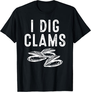 Cool I Dig Clams Funny Clamming Gift Clam Digging Men Women T-Shirt - T-Shirt | Black
