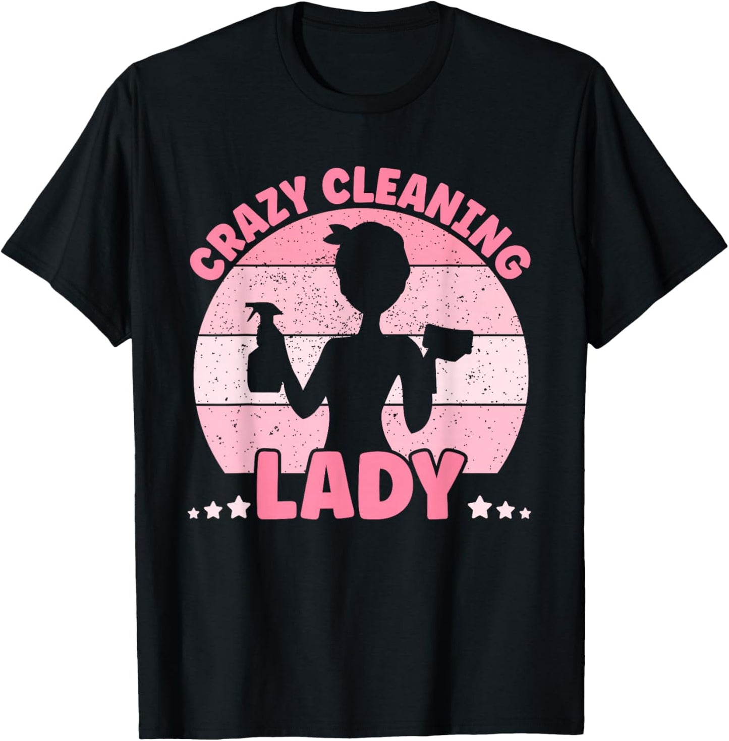 Crazy Cleaning Lady, Housekeeper, Cleaning Lover, Hotel Team T-Shirt - T-Shirt | Black