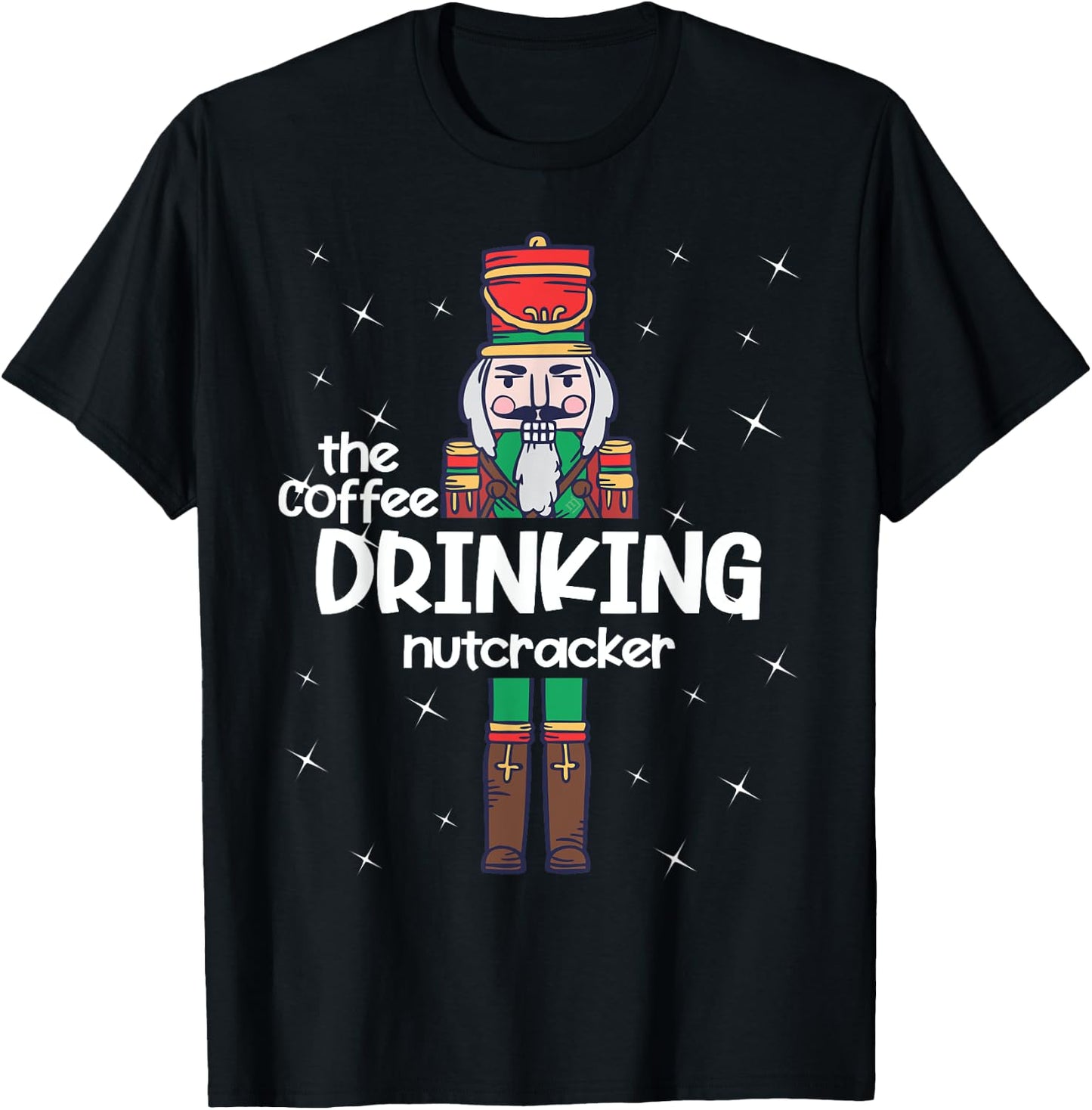 Coffee Nutcracker Family Matching Funny Pajama T-Shirt - T-Shirt | Black