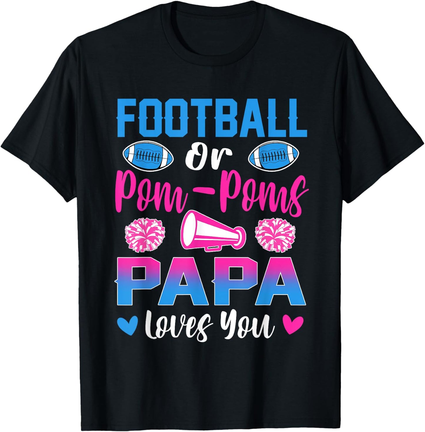 Football Or Pom Poms Papa Loves You Gender Reveal Party T-Shirt - T-Shirt | Black