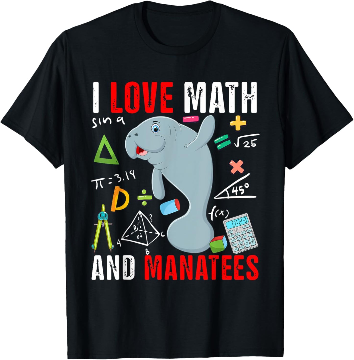 I Love Math And Manatees Funny Math Lover Manatee Zoo Animal T-Shirt - T-Shirt | Black