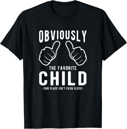 Funny Sibling Rivalry Obviously Dads Moms Favorite Child T-Shirt - T-Shirt | Black
