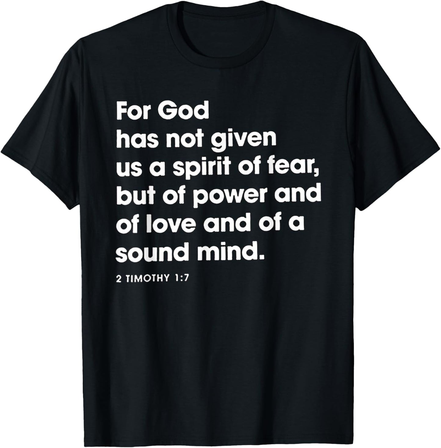 For God Has Not Given Us A Spirit Of Fear T-Shirt - T-Shirt | Black