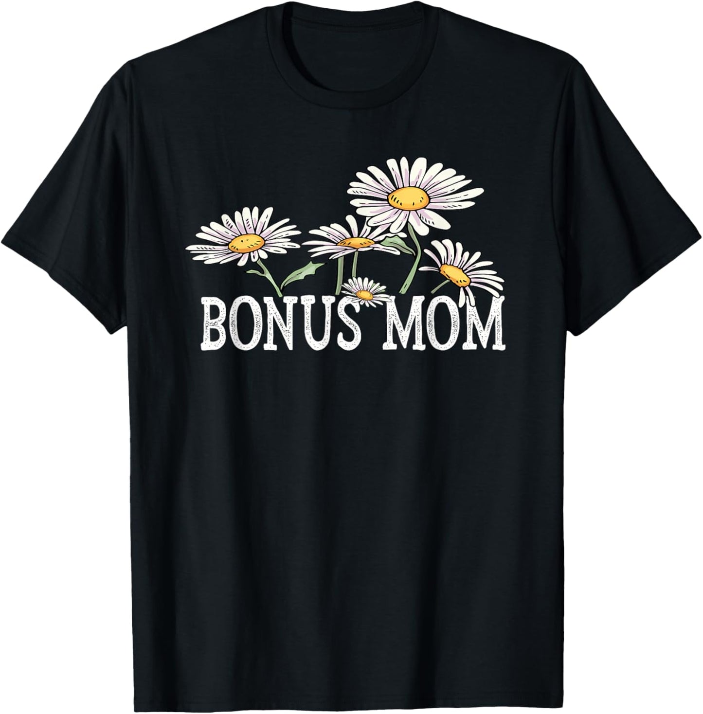 Bonus Mom Floral Chamomile Mother's Day Gifts Bonus Mom T-Shirt - T-Shirt | Black
