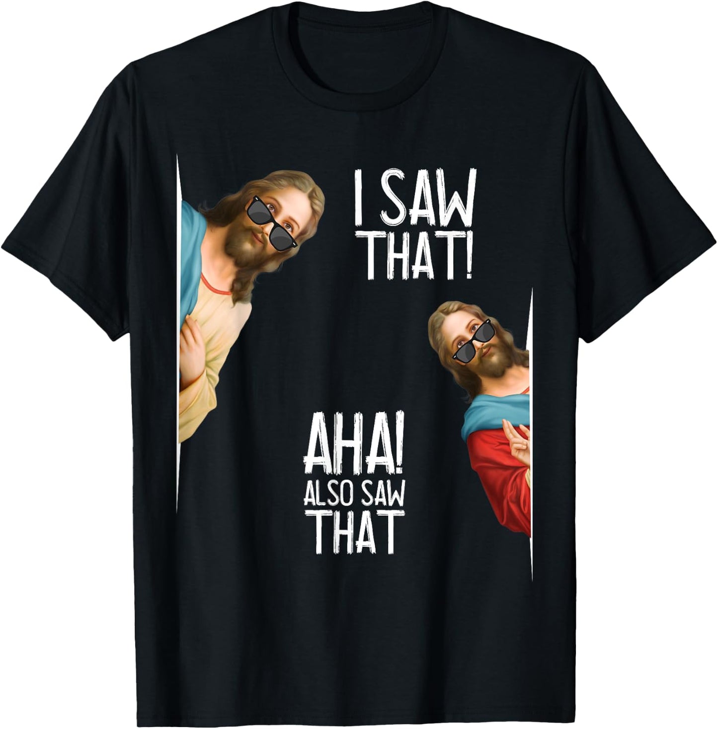 Christian Jesus Christ, I Saw That Glasses - Funny Meme T-Shirt - T-Shirt | Black