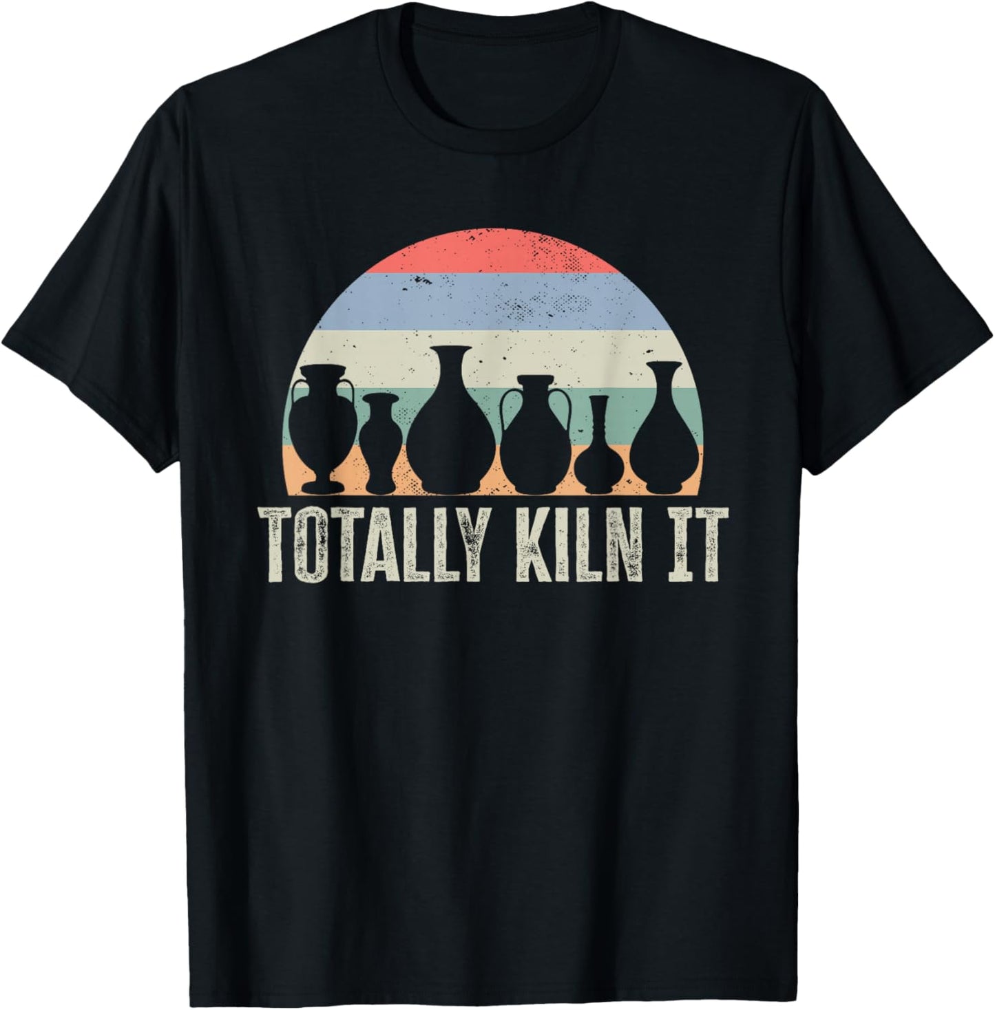 Totally Kiln It Pottery Ceramic Artist Pottery Clay T-Shirt - T-Shirt | Black
