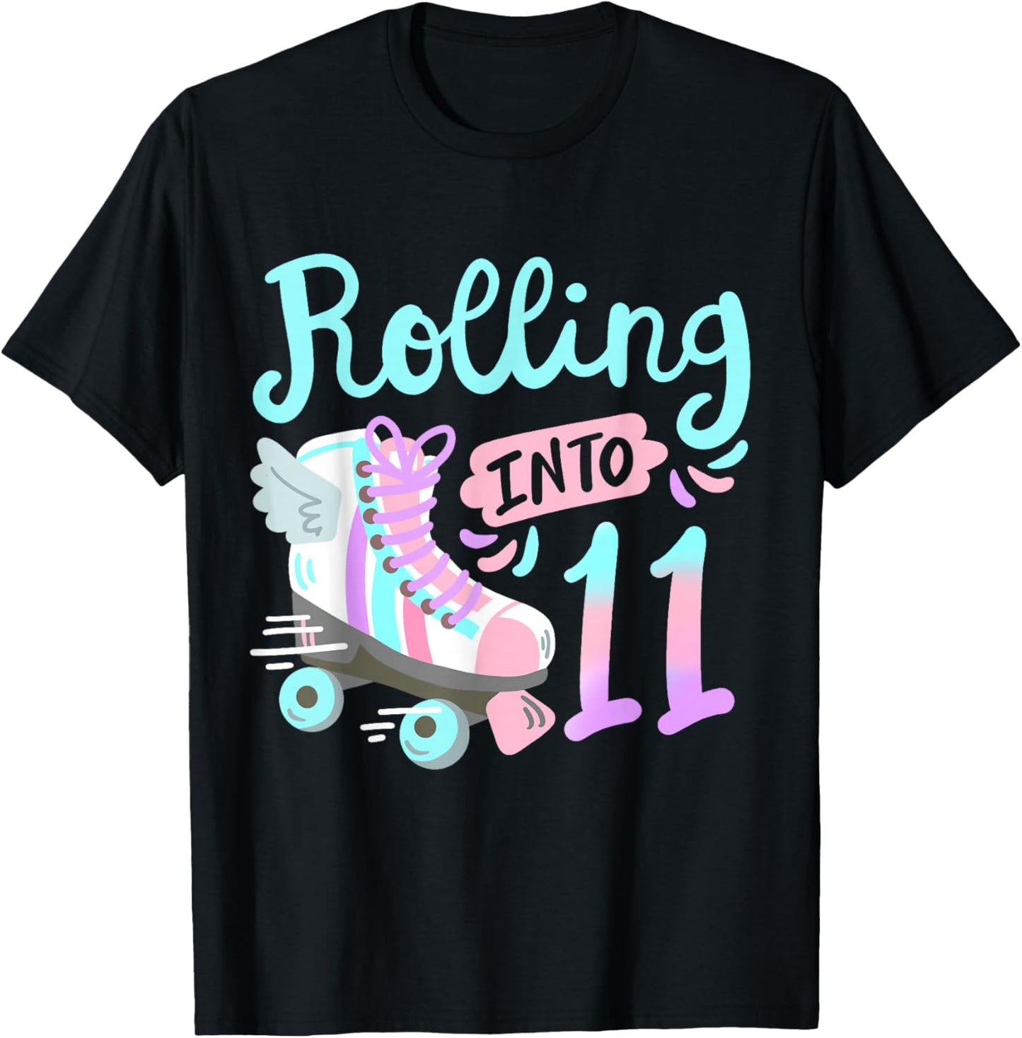 Rolling Into 11 Roller Skates Skater Girl 11th Birthday T-Shirt - T-Shirt | Black