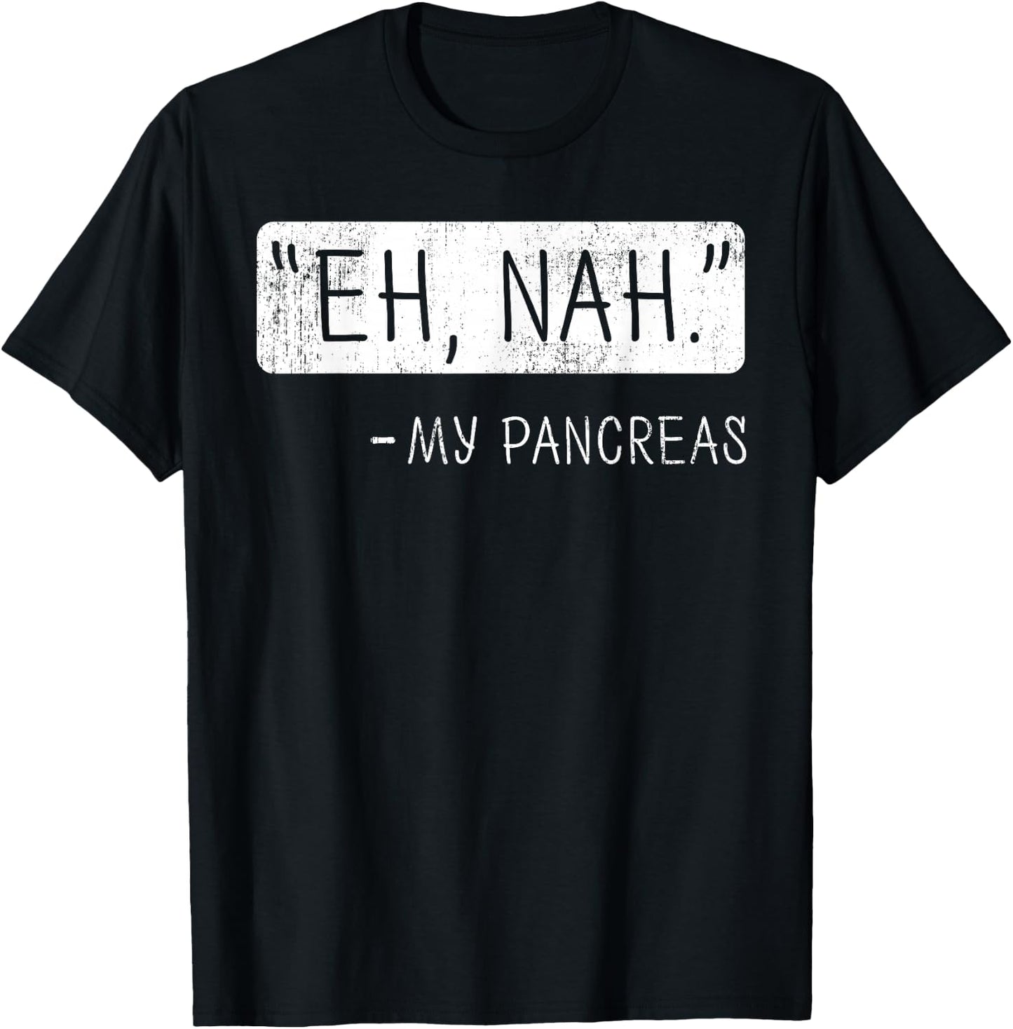 Eh Nah My Pancreas Diabetes Awareness Month Small T-Shirt - T-Shirt | Black