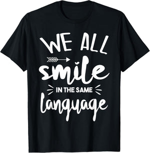 Cute We All Smile in The Same Language T-Shirt - T-Shirt | Black