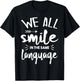Cute We All Smile in The Same Language T-Shirt - T-Shirt | Black