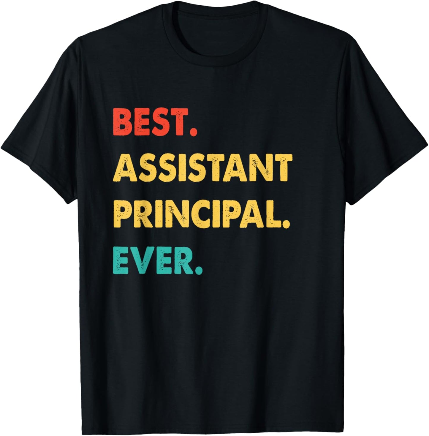 Assistant Principal Retro Best Assistant Principal Ever T-Shirt - T-Shirt | Black