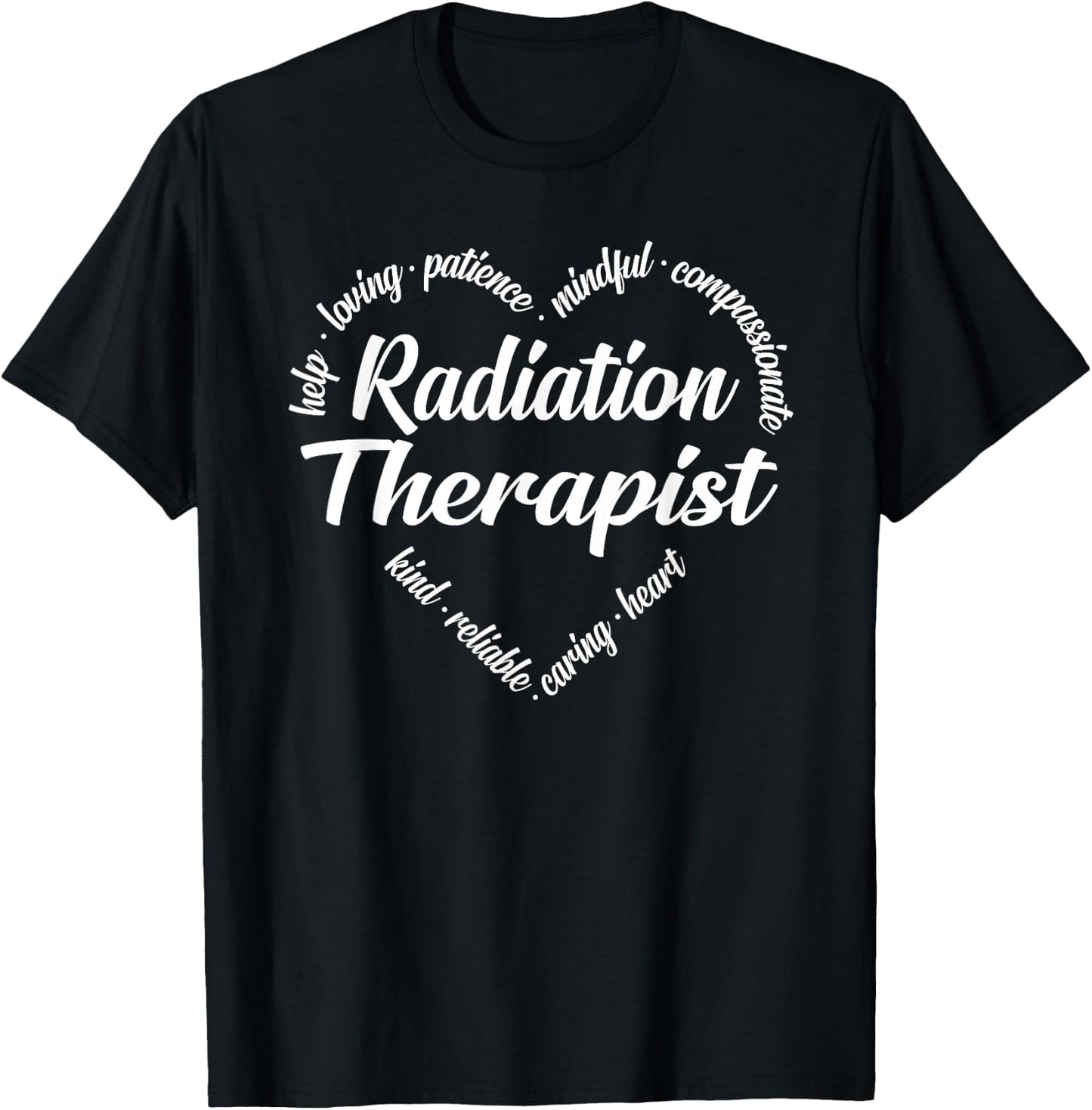 Radiation Therapist Heart Word Cloud T-Shirt - T-Shirt | Black