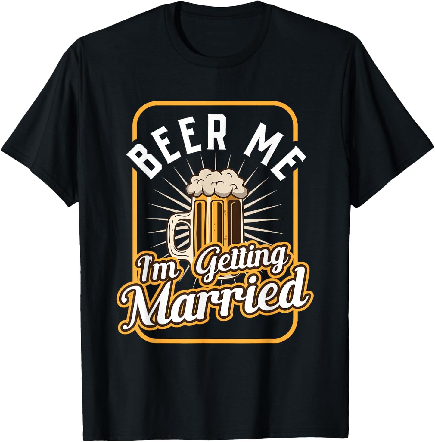 Beer Me I'm Getting Married Groom Groomsmen T-Shirt - T-Shirt | Black