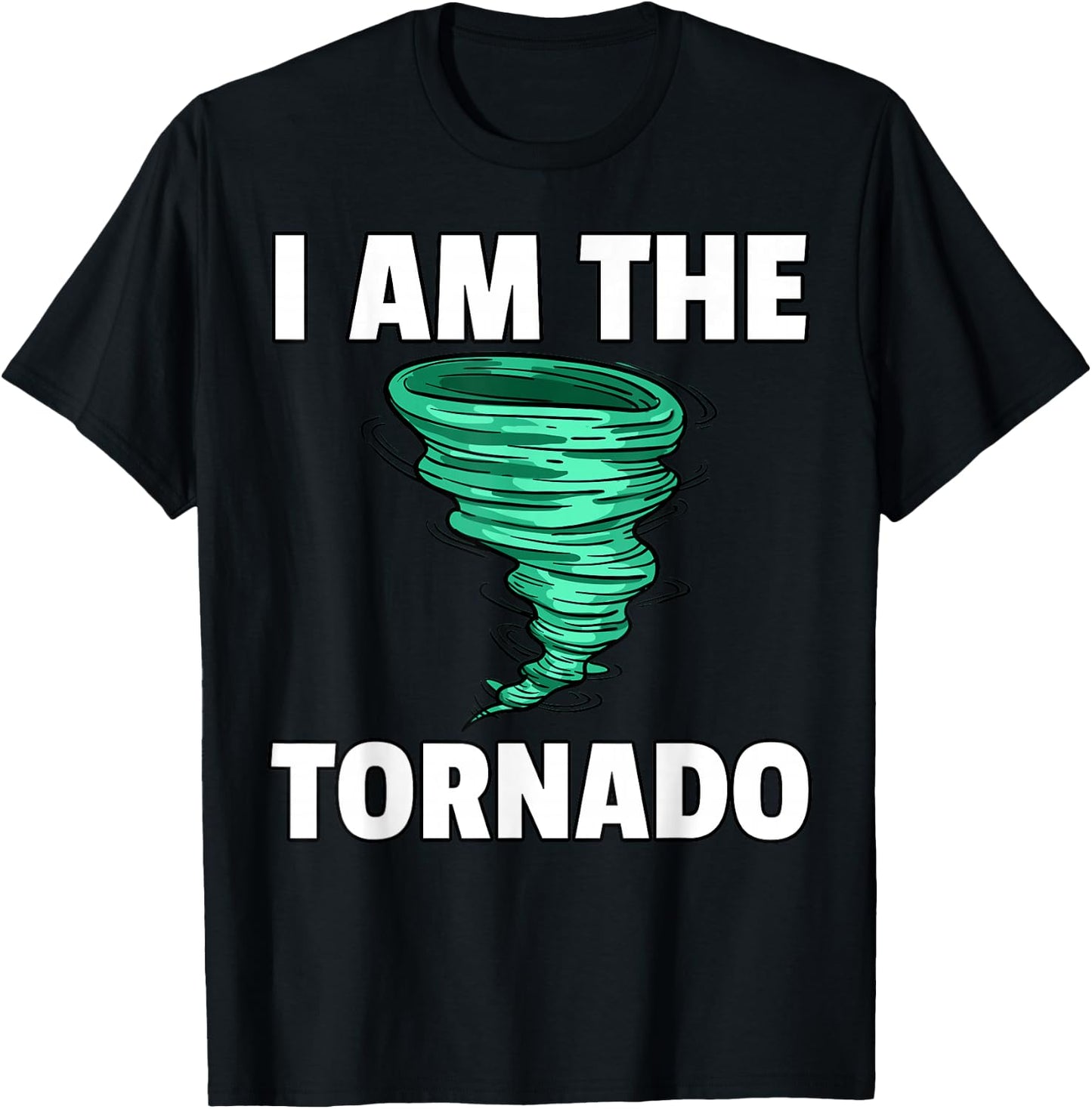 I Am The Storm Twister Tornado Hurricane Meteorologist T-Shirt - T-Shirt | Black