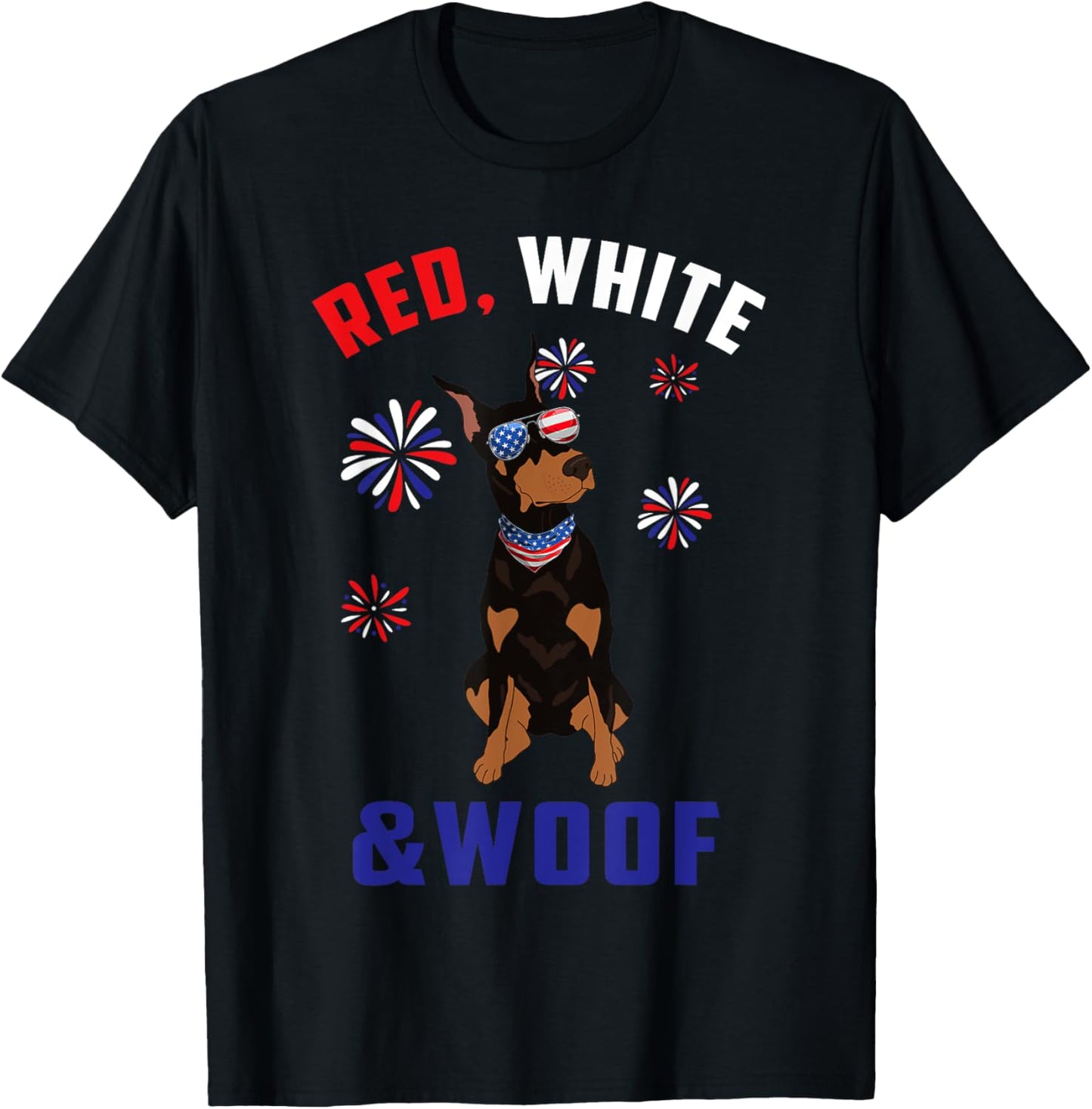 Red White And Woof Black Tan Doberman Dog Lover 4th Of July T-Shirt - T-Shirt | Black