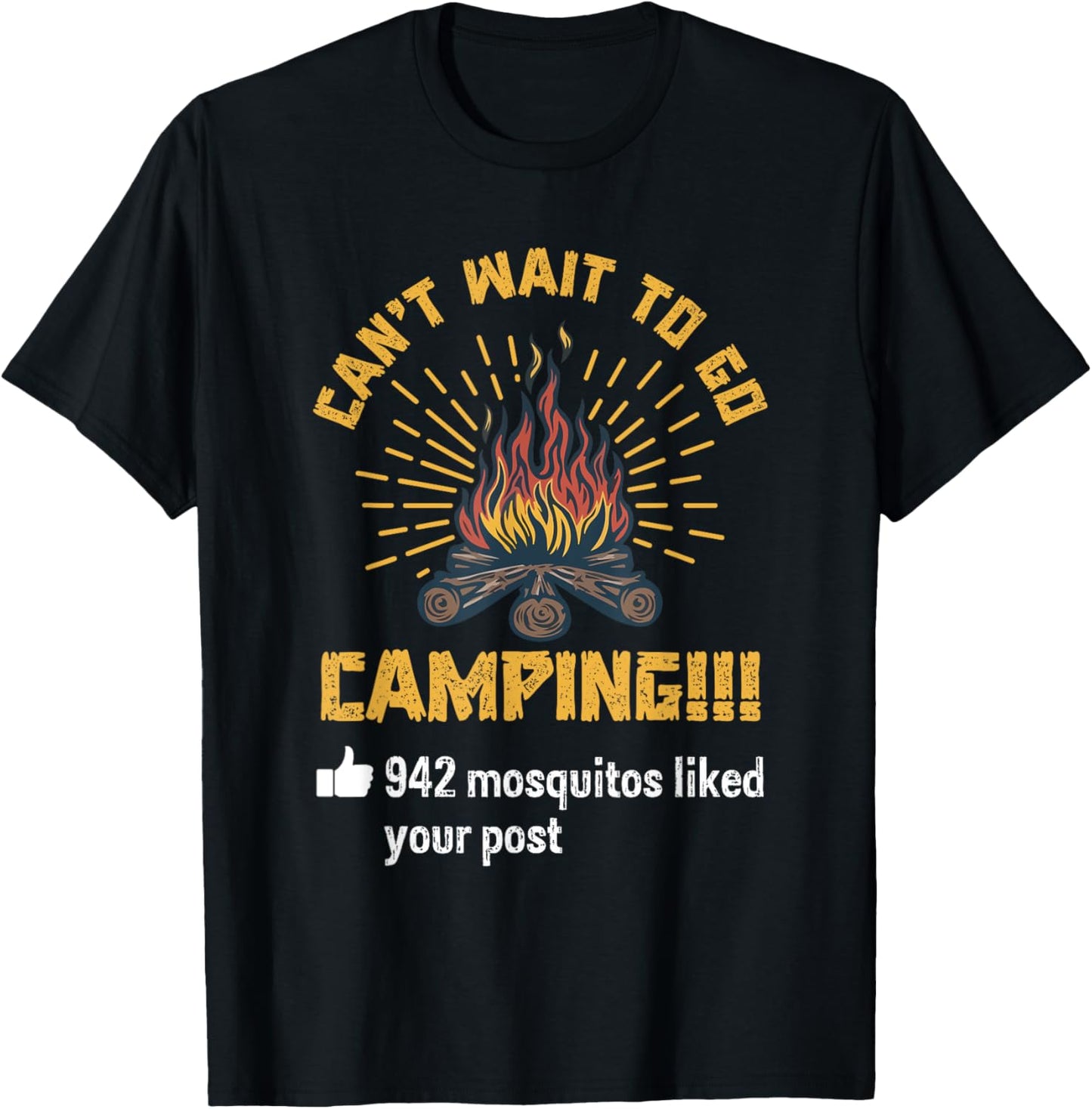 Cant Wait To Go Camping 942 Mosquitos Your Post Saying Humor T-Shirt - T-Shirt | Black