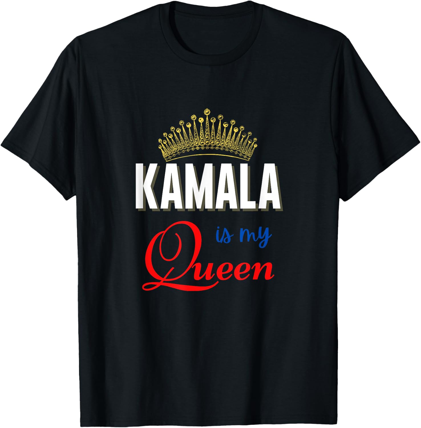 Kamala Is My Queen Kamala Harris V.P. T-Shirt - T-Shirt | Black