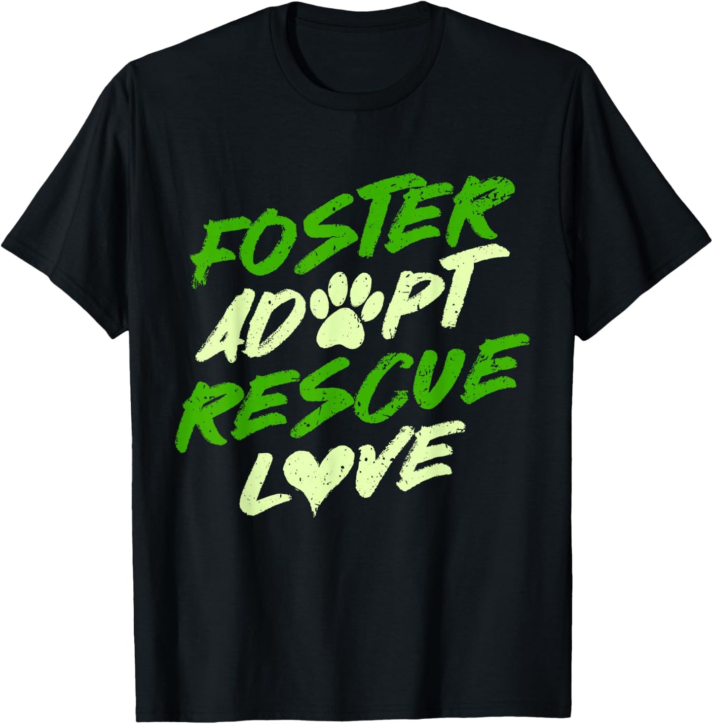 Dog Shelter Dog Rescue Foster Adopt Rescue Love T-Shirt - T-Shirt | Black